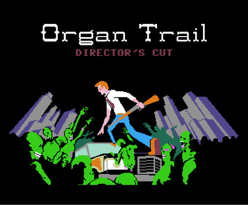 Survive The Zombie Apocalypse With The Organ Trail: Director’s Cut